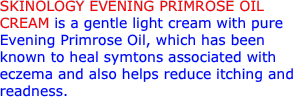 SKINOLOGY EVENING PRIMROSE OIL CREAM